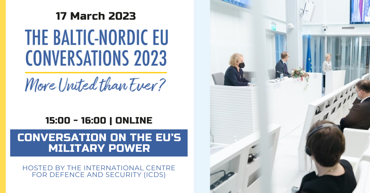 ICDS_Tallinn's tweet photo. "The Baltic-Nordic EU Conversations 2023: EU’s Military Power" w/ Tony Lawrence, @Mihai_Chihaia, @TaniaLatici, @ErikaEllamaa & Sandra Dias Fernandes.
LIVE today @ 1500-1600 EET
👉 https://t.co/m3BQqSIGH1 https://t.co/oiM93YCNMz