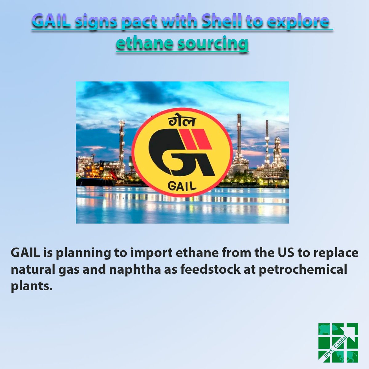 Irys_Capital's tweet photo. Gail company is planning to import ethane from The US.
.
.
#BullMarket #StocksInFocus #stockmarkets #StocksToBuy #StocksToBuy #stockmarketcrash #sharemarketindia #stockmarketnews #invest #NewsUpdate #NewShot #news https://t.co/kIz1KZC2he