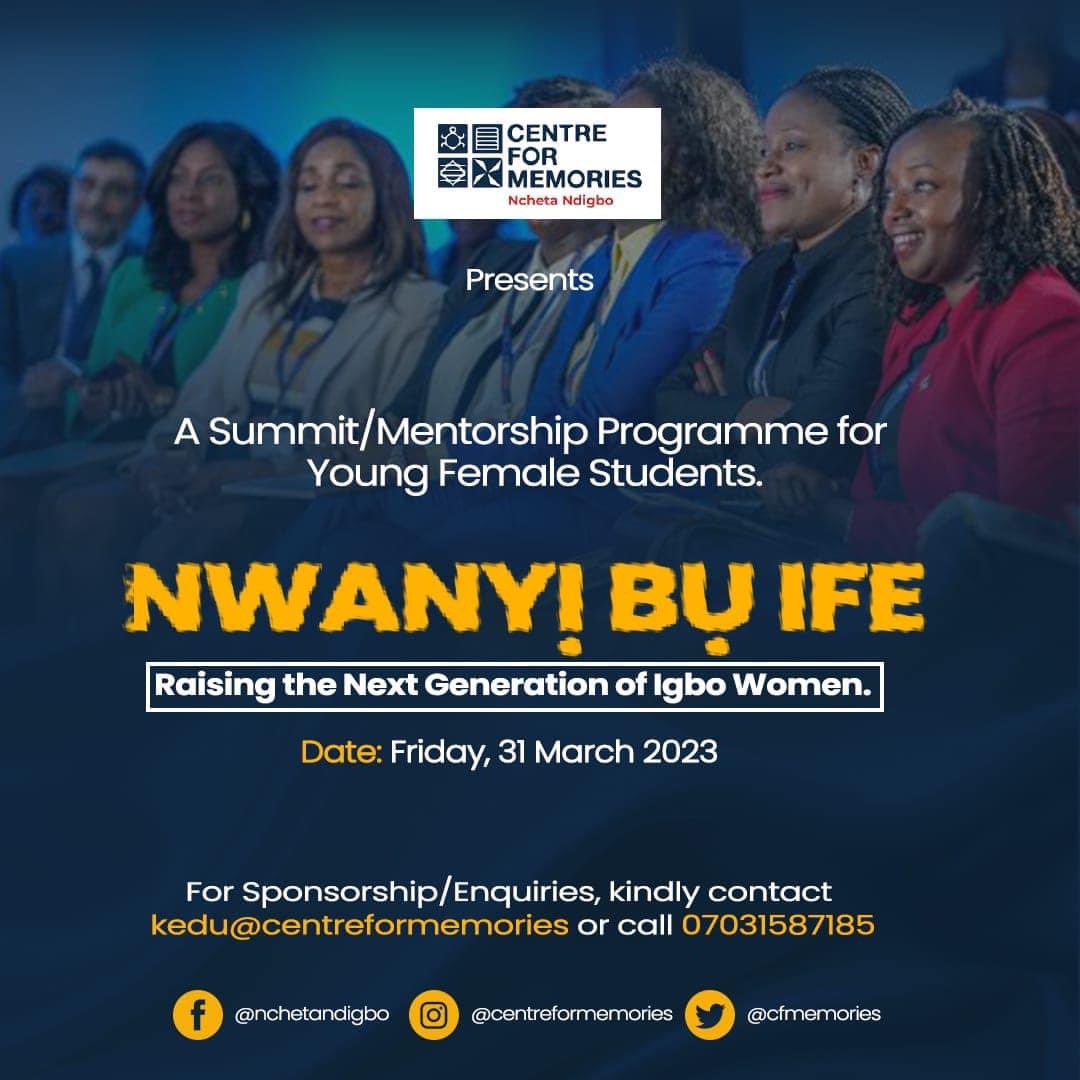 NWANYỊ BỤ IFE SUMMIT MARCH 2023

This March, the Centre For Memories initiated the #NwanyịBụIfe series to celebrate the achievements of illustrious Igbo women, and also to highlight worthy role models for younger women and girls in the society.