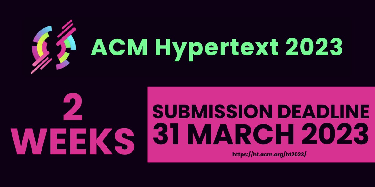 ACMHT's tweet photo. 2 WEEKS LEFT for submitting your contribution to Hypertext 2023.

Looking forward to receiving your manuscripts.

📅 31 MAR 2023 - 23:59 Anywhere On Earth

https://t.co/HWkQItad3b https://t.co/fAtwjO4Ujx