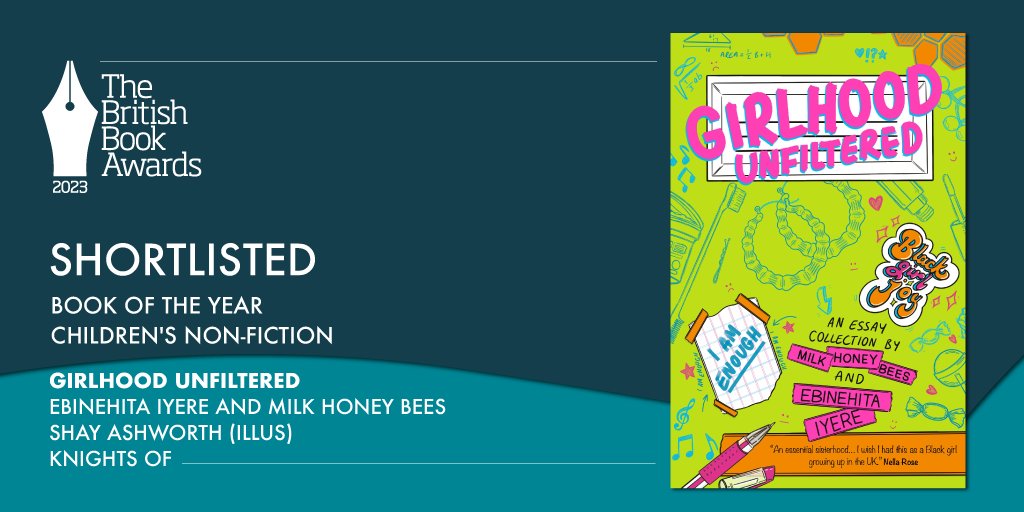 📢#GirlhoodUnfiltered is shortlisted for Children's Non-Fiction book of the year! 📢Huge congrats to @Ebinehita_ @MilkHoneyBees !!! Girlhood Unfiltered is such a powerful collection that platforms the voices of young Black girls and we are beyond proud of this recognition 🐝🖤