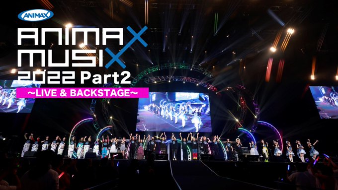 #ANIMAXMUSIX 2022 Part2~LIVE &amp; BACKSTAGE~#angela#伊藤美来#大橋