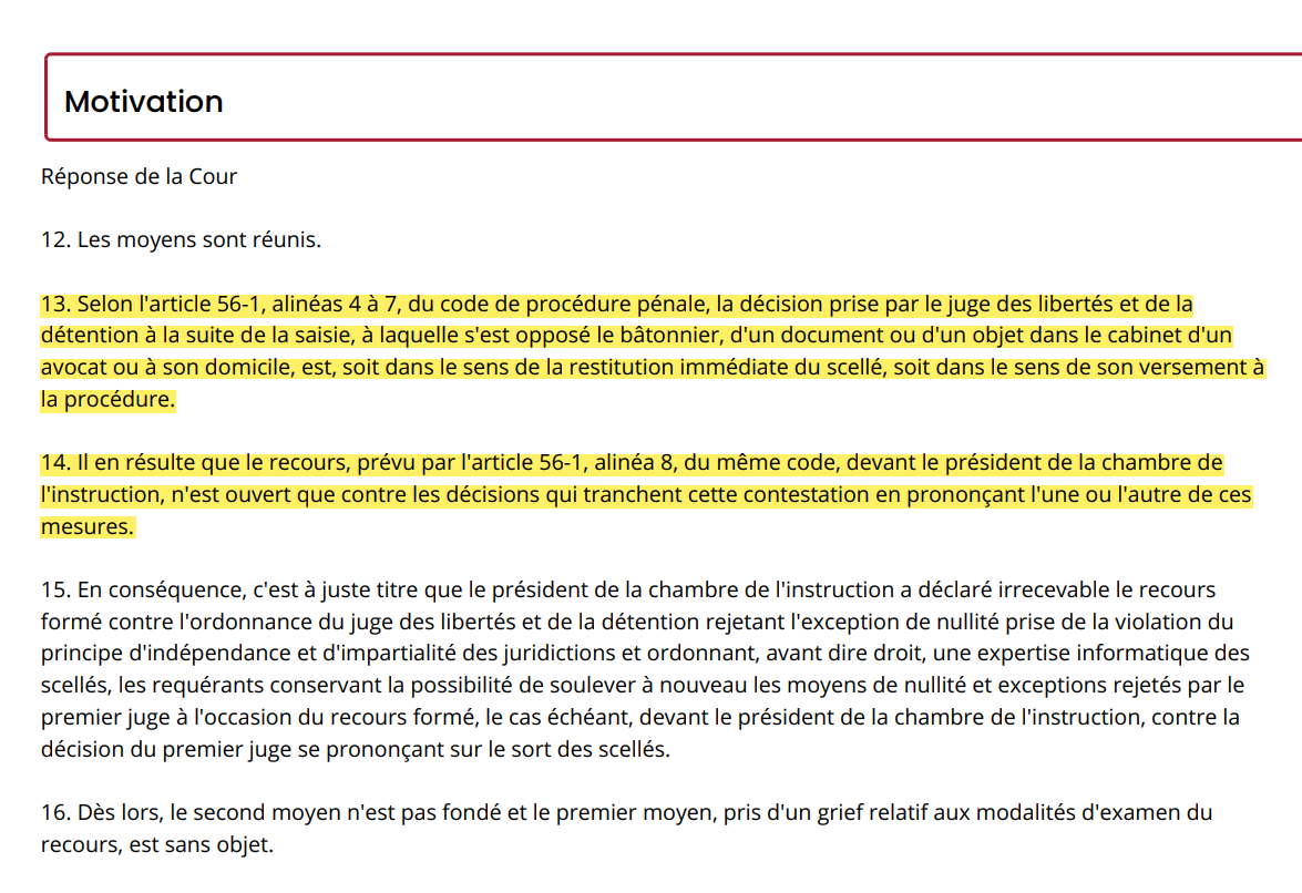 Chambre criminelle - 14 mars 2023 - Perquisition d'avocats

Le recours contre la décision du JLD sur une saisie contestée par le bâtonnier via l'art.56-1 CPP n'est ouvert que si le JLD a ordonné la restitution immédiate du scellé ou le versement au dossier urlz.fr/l2E8