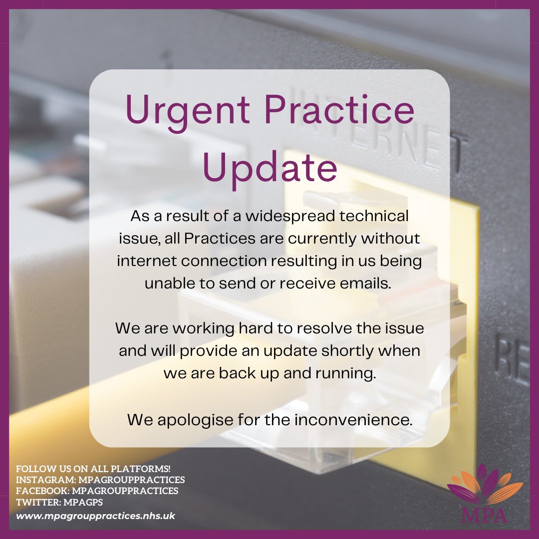 As a result of a widespread technical issue, all Practices are currently without an internet connection resulting in us being unable to send or receive emails. 

We are working hard to resolve the issue and will provide an update shortly when we are back up and running.