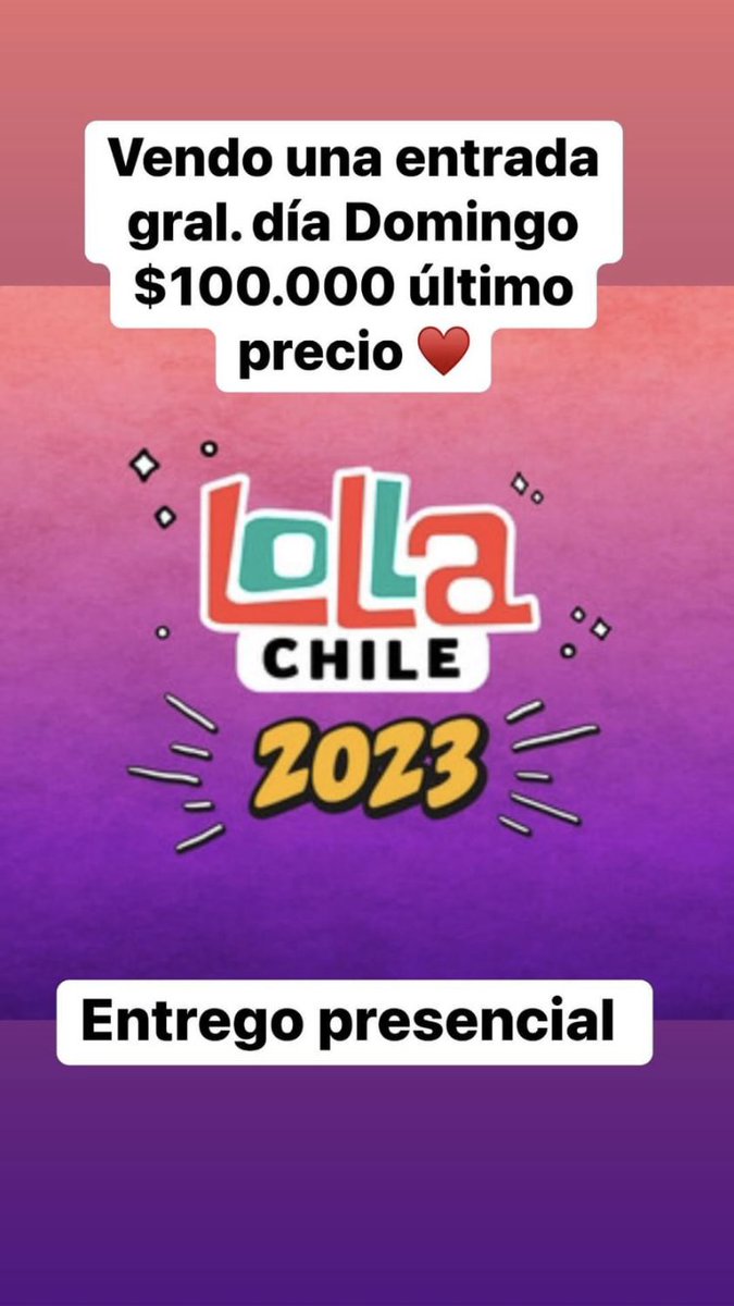 Daisy____'s tweet image. Vendo entrada para 
@lollapaloozacl
 chile 2023 gral para el día domingo
$100.000