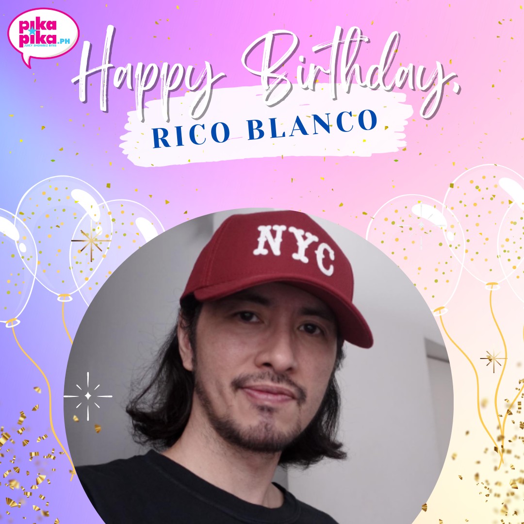 Happy birthday, Rico Blanco! May your special day be filled with love and cheers.    