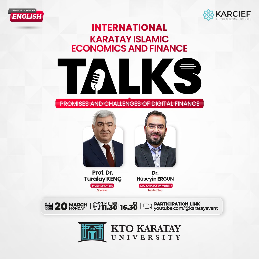 International Karatay Islamic Economics and Finance Talks serimiz başlıyor📢 ilk konuşmacımız Prof.Dr. Turalay Kenç'den "promises and challenges of digital finance" konusunu dinleyeceğiz. Katılım linki: youtube.com/@karatayevent