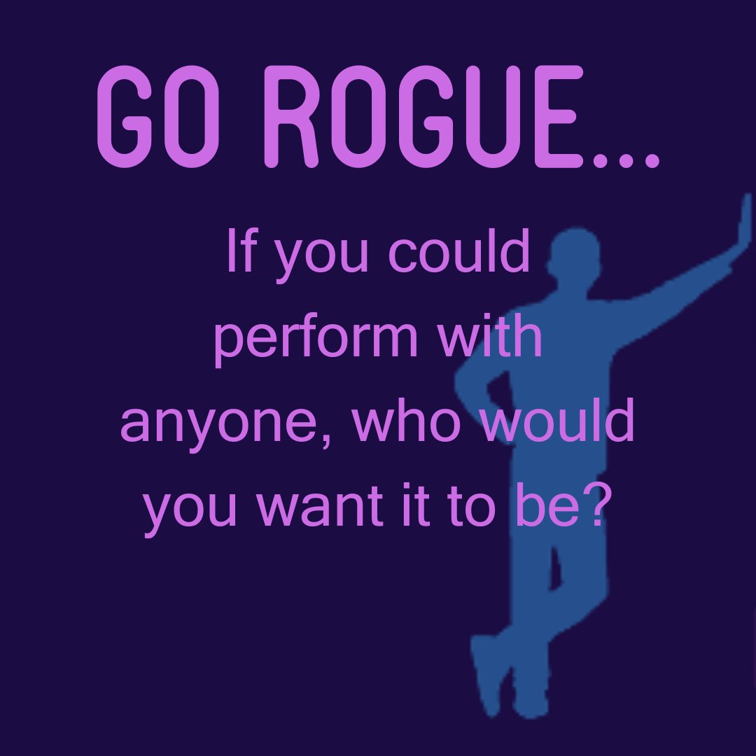 Tell us! If you could perform with anyone, who would you want it to be? 
Living or dead? Famous, infamous, or not? Any medium?