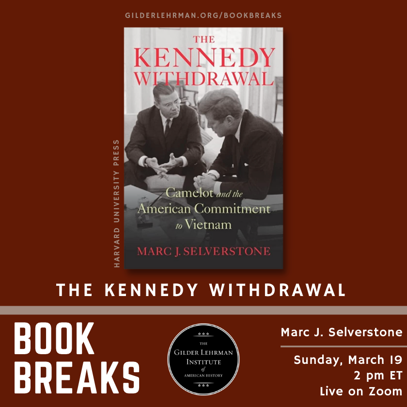 The Gilder Lehrman Institute of American History (@gilder_lehrman) on Twitter photo Join us for #BookBreaks on Sunday at 2 pm ET! Marc J. Selverstone will discuss his book "The Kennedy Withdrawal: Camelot and the American Commitment to Vietnam."
This program is free for K–12 students, teachers, and college students.
➡️ gilderlehrman.org/bookbreaks
<a href="/Harvard_Press/">Harvard University Press</a> Join us for #BookBreaks on Sunday at 2 pm ET! Marc J. Selverstone will discuss his book "The Kennedy Withdrawal: Camelot and the American Commitment to Vietnam."
This program is free for K–12 students, teachers, and college students.
➡️ gilderlehrman.org/bookbreaks
<a href="/Harvard_Press/">Harvard University Press</a>