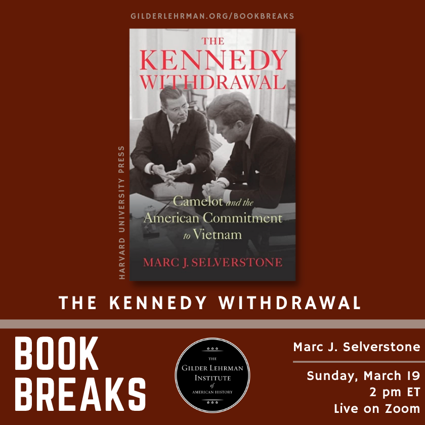 Join us for #BookBreaks on Sunday at 2 pm ET! Marc J. Selverstone will discuss his book 'The Kennedy Withdrawal: Camelot and the American Commitment to Vietnam.' This program is free for K–12 students, teachers, and college students. ➡️ gilderlehrman.org/bookbreaks @Harvard_Press