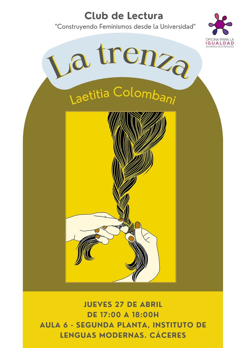 IgualdadUEx's tweet photo. 📚Próximo club de lectura 📚
Leeremos "La trenza" de Laetitia Colombani que narra la historia de tres mujeres que viven en continentes distintos, pero con sentimientos que las unen: la determinación, la valentía frente a la adversidad y la sed de libertad individual. https://t.co/l04KDfYwio