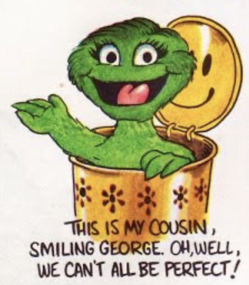 Oscar the Grouch’s errant cousin, Smiling George. From “How To Be A Grouch,” the 1976 book written & illustrated by Oscar’s alter-ego & puppeteer, Caroll Spinney.