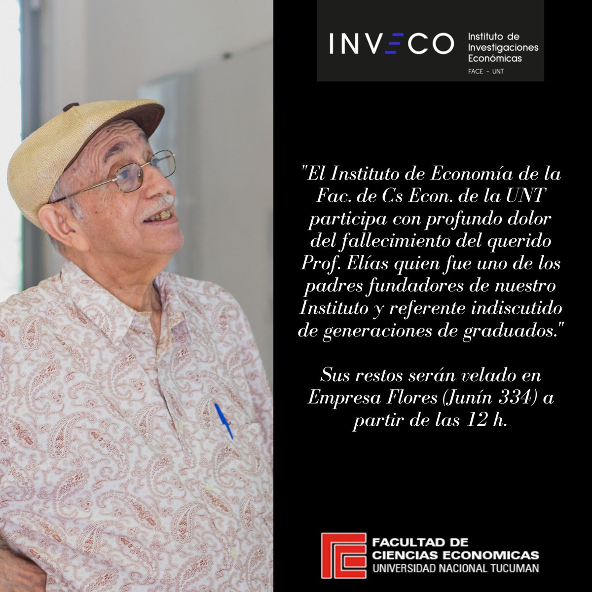InstEconomiaUNT's tweet photo. 🙏Lamentamos profundamente el fallecimiento de nuestro querido Profesor Dr. Víctor Jorge Elías. Acompañamos a su familia en este difícil momento. https://t.co/YVxMyEKaqM