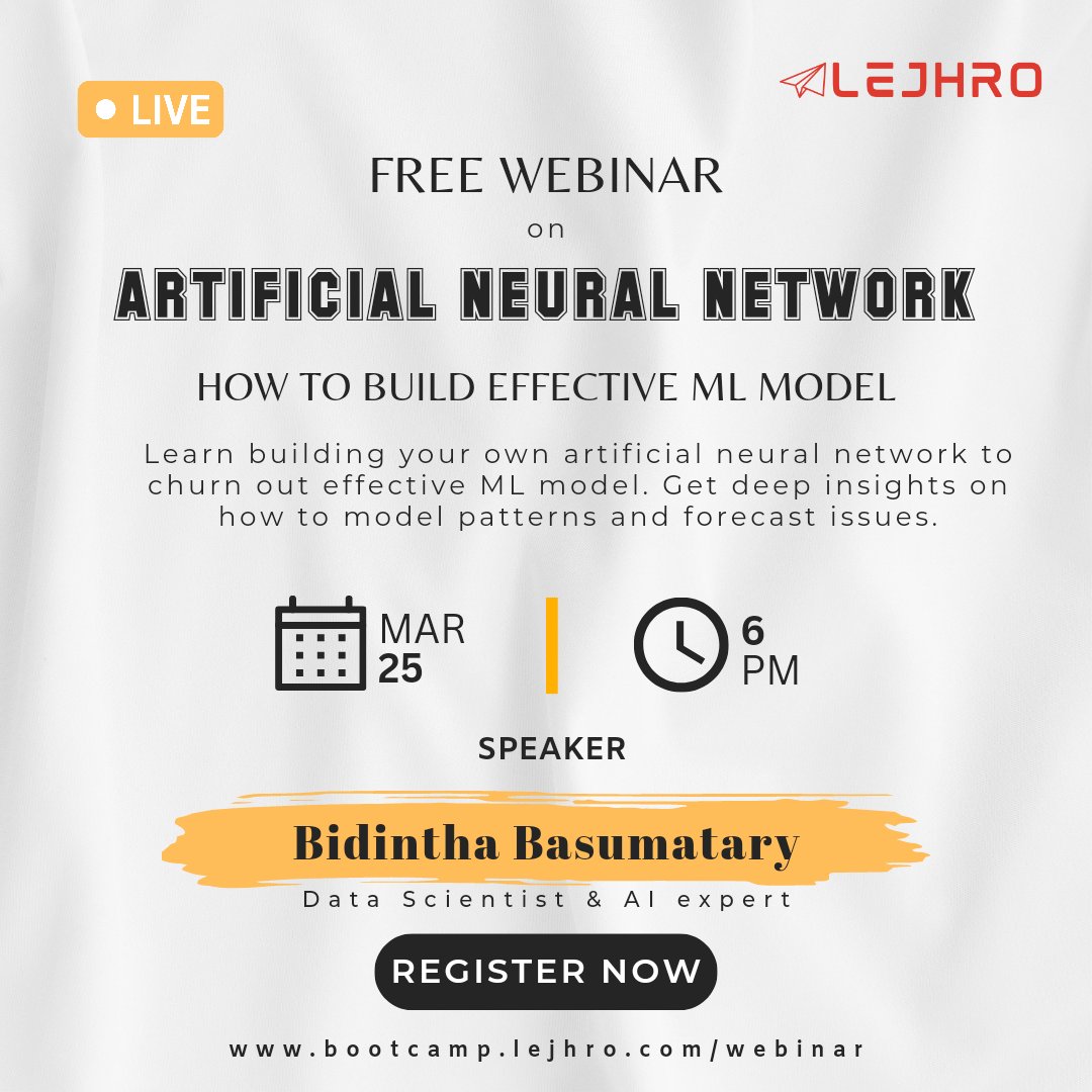 📍Free Live Webinar on 'Artificial Neural Network - How to build effective ML model'

⚡ Register at: bootcamp.lejhro.com/webinar
⚡Platform: Google meet
⚡Date & Time: 25th March - 6 PM
#expertwebinar  #artificialneuralnetwork #machinelearning #buildmodel  #learntrends #freewebinar