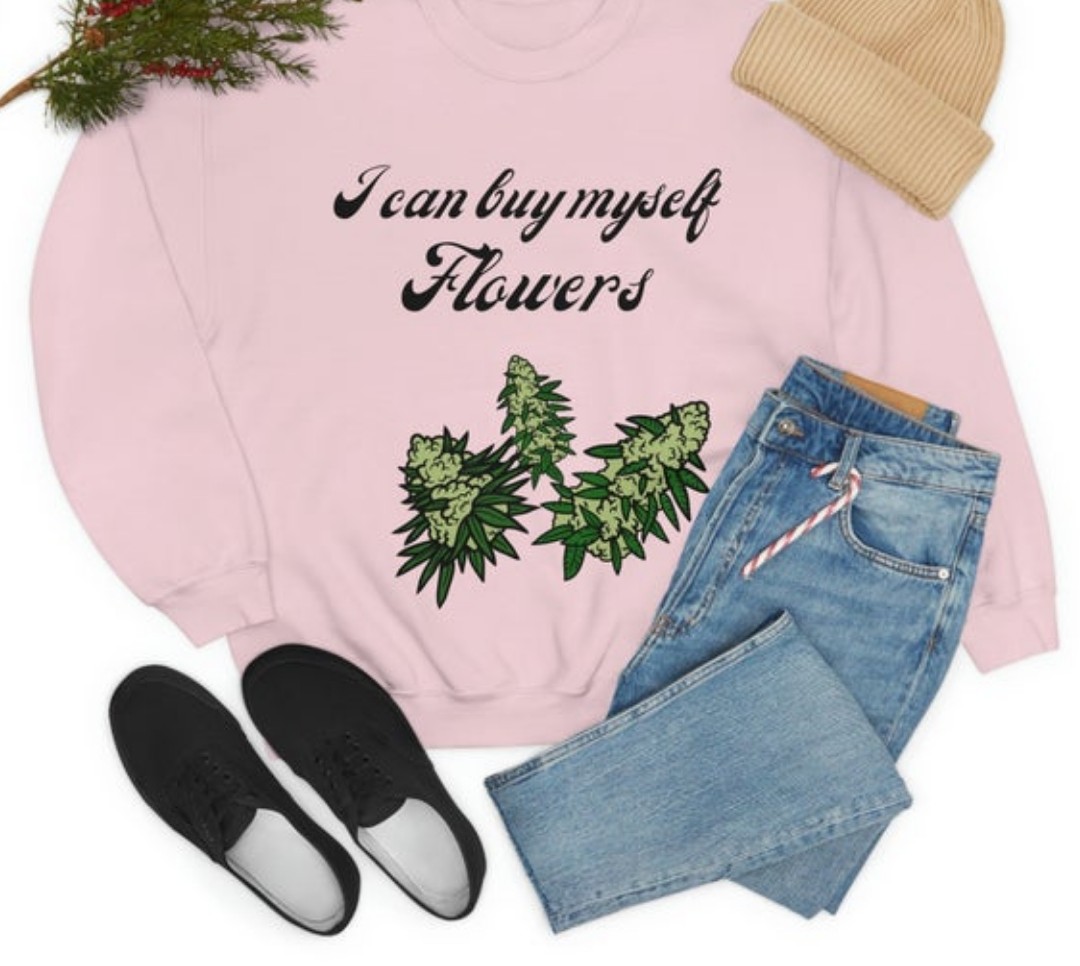 I can buy myself flowers sweatshirt! 
💚💚💚💚💚💚💚💚💚💚💚💚💚💚

#icanbuymyselfflowers #CannabisCommunity #420Girl #420Club #420stuff #WeedLife #weedlovers #SmallBiz #smallbusinessowner #womanownedbusiness #Entrepreneur