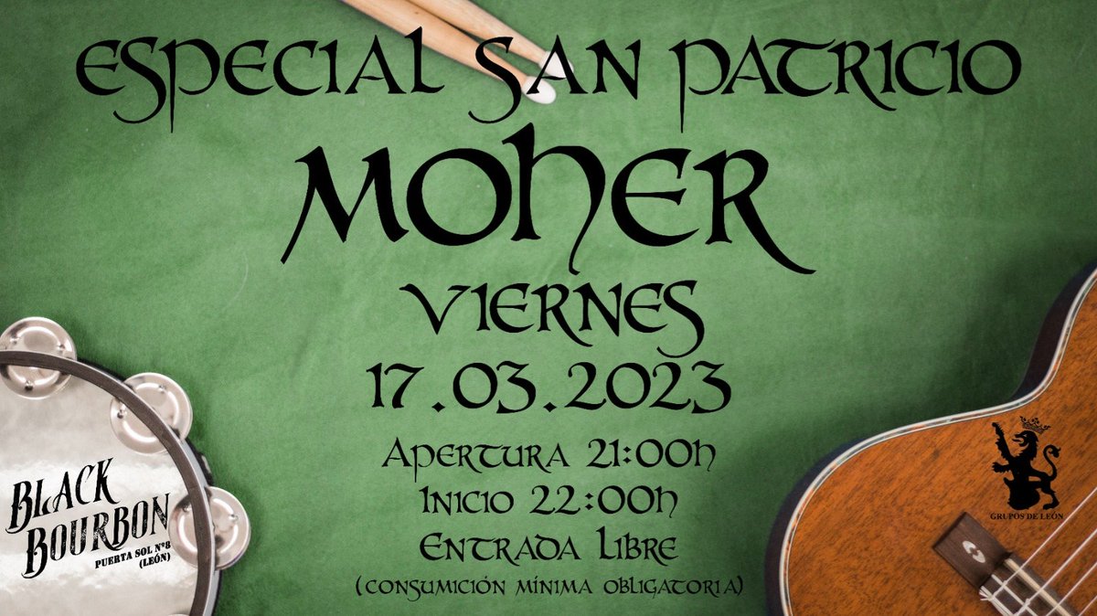 Esta noche #SanPatricio #leonesp Moher en el Black bourbon.
Te esperamos