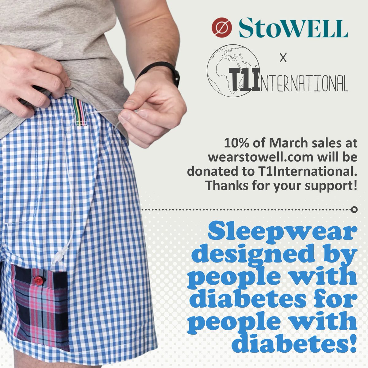Insulin pump and diabetes sleepwear company StoWELL is running a fundraiser on behalf of T1International! They are offering a 10% discount using the code ‘T1INTL10’ and T1International will receive 10% of sales in the month of March!