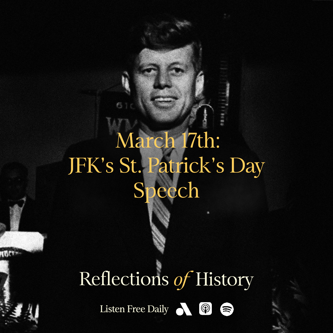 On this day in 1954, Senator John F. Kennedy, six years away from becoming president, spoke on St. Patrick’s Day in New York, linking his Irish heritage with the unfolding Cold War. 🎧: link.chtbl.com/ROH