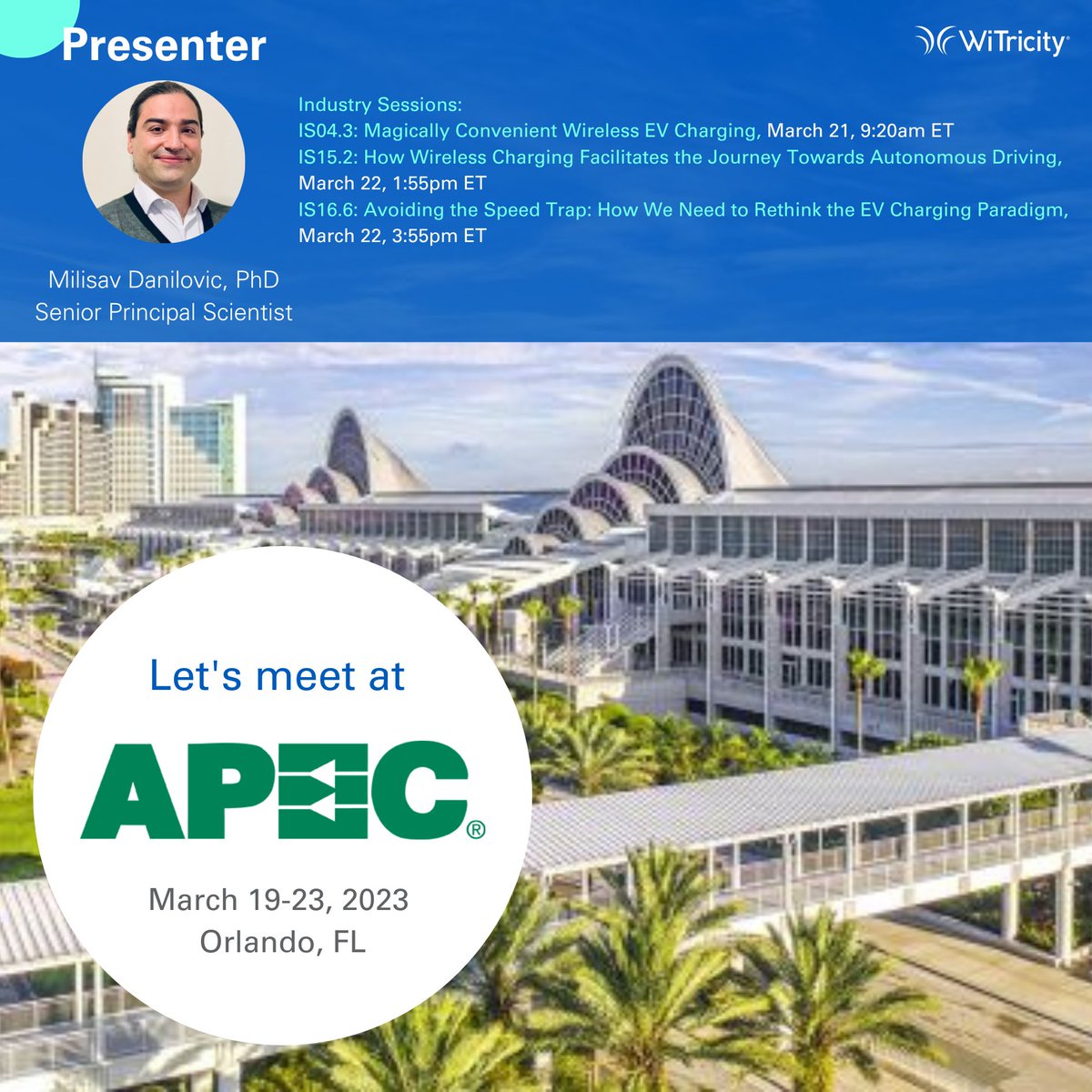 WiTricity's tweet photo. #MarkYourCalendars! Our Senior Principal Scientist, Milisav Danilovic, will be giving three insightful presentations at the @APEC_Conf in #Orlando. Don't miss it! Register here: https://t.co/7uv8n8B0c6. 
#appliedPowerElectronicsConference #wirelessEVcharging https://t.co/betX3lj6t2