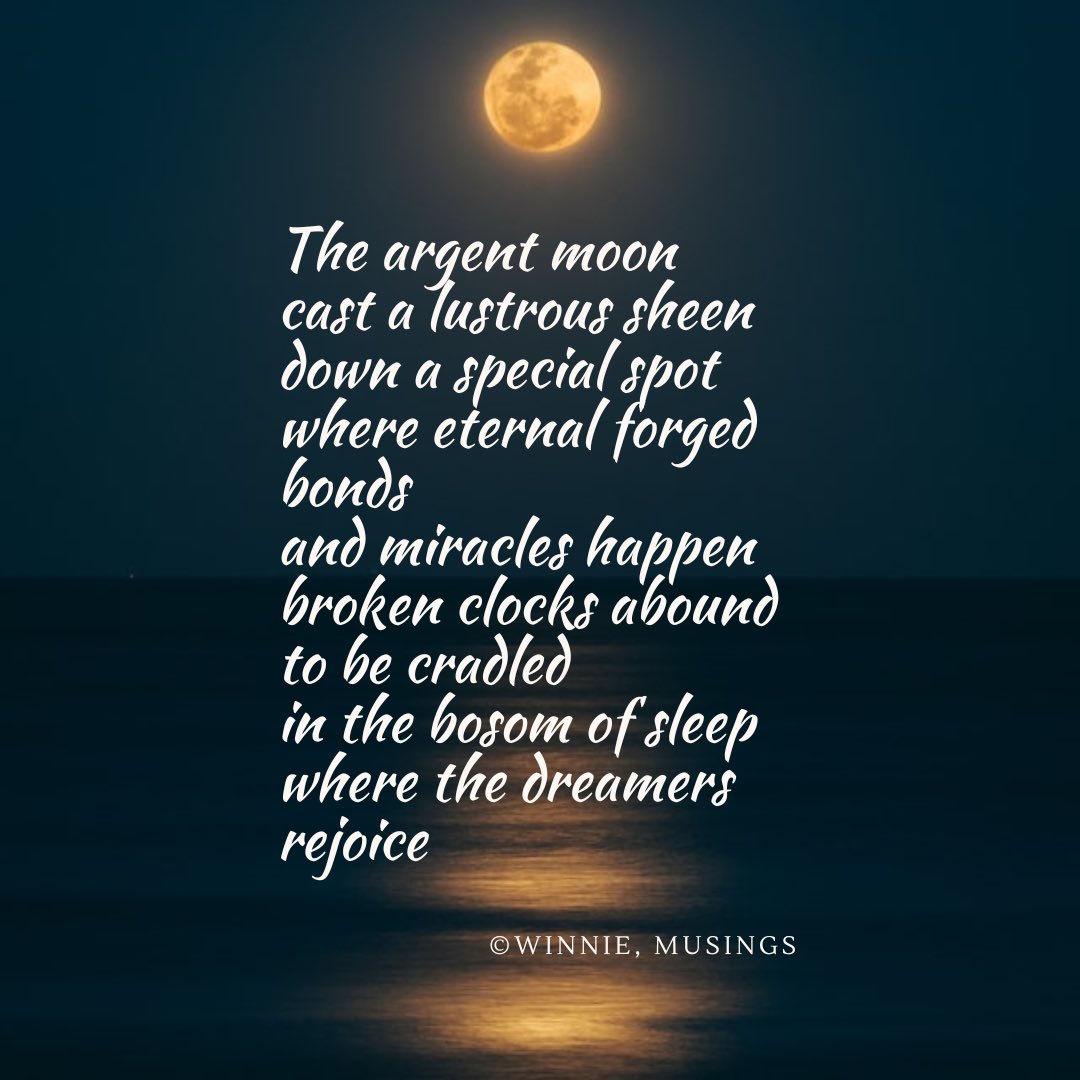 weng_suarez's tweet photo. The argent moon
cast a lustrous sheen
down a special spot
where eternal forged bonds
and miracles happen
broken clocks abound
to be cradled
in the bosom of #sleep 
where the dreamers rejoice 
#vss365 #poetry #unsplashphoto https://t.co/FJ0YnNXhTg