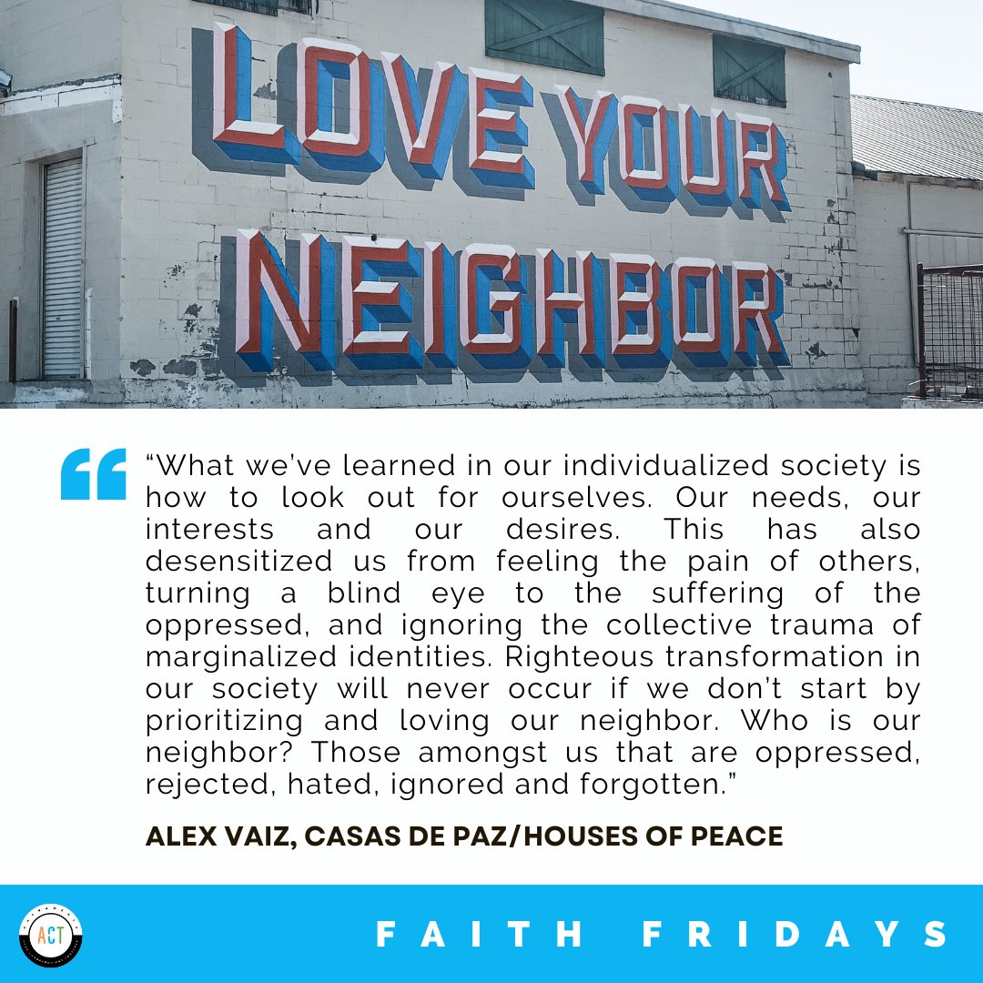 Today's Faith Friday reflection comes from Pastor Alex Vaiz of Casa de Paz/House of Peace. Let us continue to reflect on how we can be better neighbors to one another. #FaithFriday #SacredActivism #faithbasedorganizing #SacramentoACT