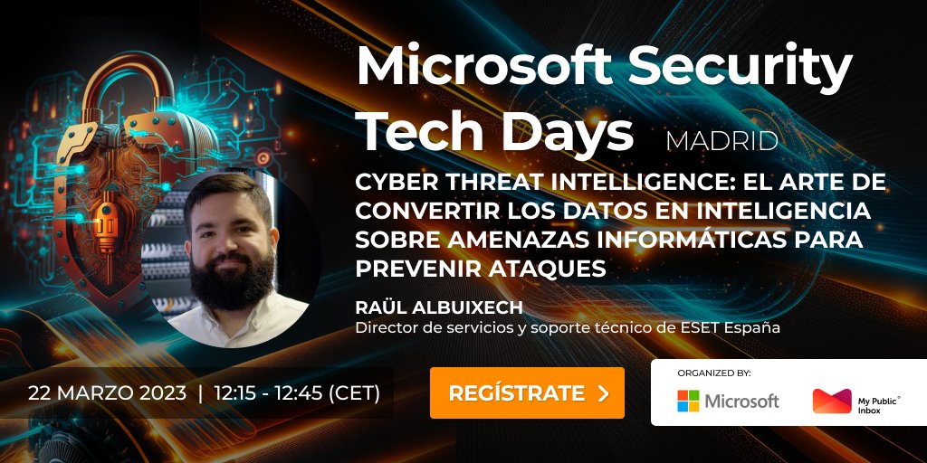 OpenExpoEurope's tweet photo. ¡Qué ganas de escuchar a Raúl Albuixech de @ESET_ES  en #SecurityTechDays del próximo 22/03! 

Hablará sobre Cyber Threat Intelligence ✔️

Apúntate a la lista de espera del #evento y te avisaremos⬇️
https://t.co/X1PHkUwYpb

Organizado por @MS_Empresas y @mypublicinbox 🚀 https://t.co/MD5ctb6OOF