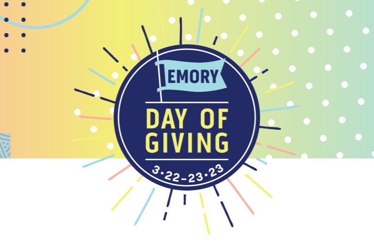 EmoryStafCouncl's tweet photo. Join us for our 6th Annual Emory Day of Giving! March 22 -March 23.

Emory Day of Giving welcomes investments that provide direct support for scholarships, immediate student need funds, athletics, individual schools and programs, and so much more. https://t.co/3DoVHdlxR9