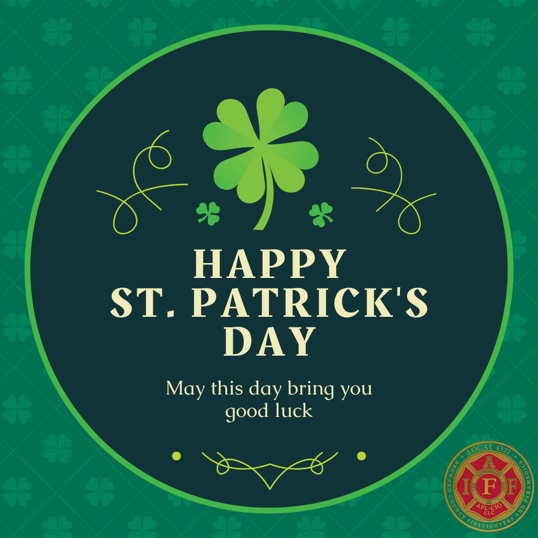 Happy St. Patrick's Day from the Local 4321! #local4321 #localunion #browardcounty #firstresponders #firefighters #southflorida #stpatricksday #goodluck
