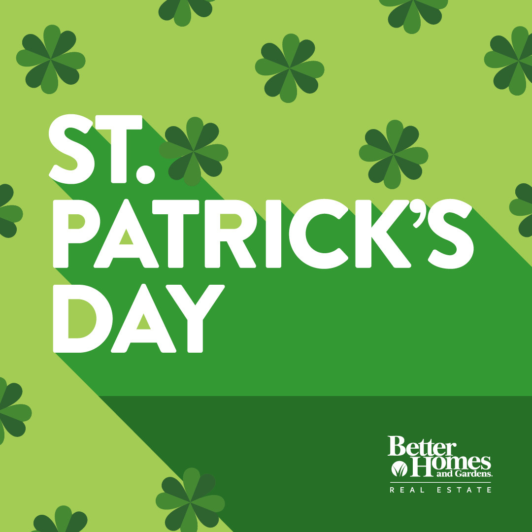 Wishing you all the luck of the Irish this St. Patrick's Day!
#BeBetter #BetterHomesandGardens #CassidonRealty