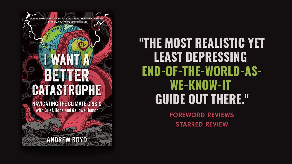 andrewboyd's tweet image. Excited to be back in the Twitterverse. Been busy writing a book.  Check out the full review in @ForewordReviews. The existential manual for tragic optimists, can-do pessimists, and compassionate doomers.   bit.ly/3xaTcpu #bettercatastrophe