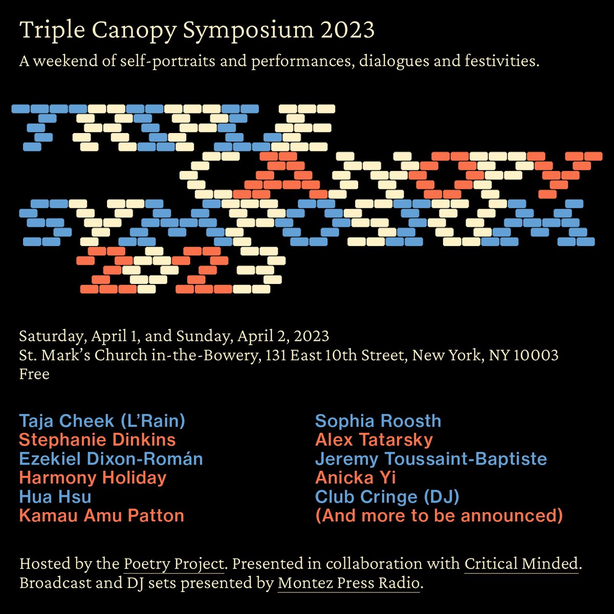 Triple Canopy (@triple_canopy) on Twitter photo Announcing the lineup for the 2023 Triple Canopy Symposium! Featuring <a href="/Harmony_Holiday/">Harmony Holiday</a>, <a href="/stephdink/">stephanie dinkins</a>, <a href="/huahsu/">hua hsu</a>, @SophiaRoosth, <a href="/tartar_bizbiz/">Alex Tatarsky</a>, <a href="/lrain0000/">:</a>, and more. Hosted by @poetry__project, presented with <a href="/Critic_Minded/">Critical Minded</a>, and broadcast by <a href="/montez_radio/">Montez Press Radio</a>. bit.ly/3y0dDWj Announcing the lineup for the 2023 Triple Canopy Symposium! Featuring <a href="/Harmony_Holiday/">Harmony Holiday</a>, <a href="/stephdink/">stephanie dinkins</a>, <a href="/huahsu/">hua hsu</a>, @SophiaRoosth, <a href="/tartar_bizbiz/">Alex Tatarsky</a>, <a href="/lrain0000/">:</a>, and more. Hosted by @poetry__project, presented with <a href="/Critic_Minded/">Critical Minded</a>, and broadcast by <a href="/montez_radio/">Montez Press Radio</a>. bit.ly/3y0dDWj