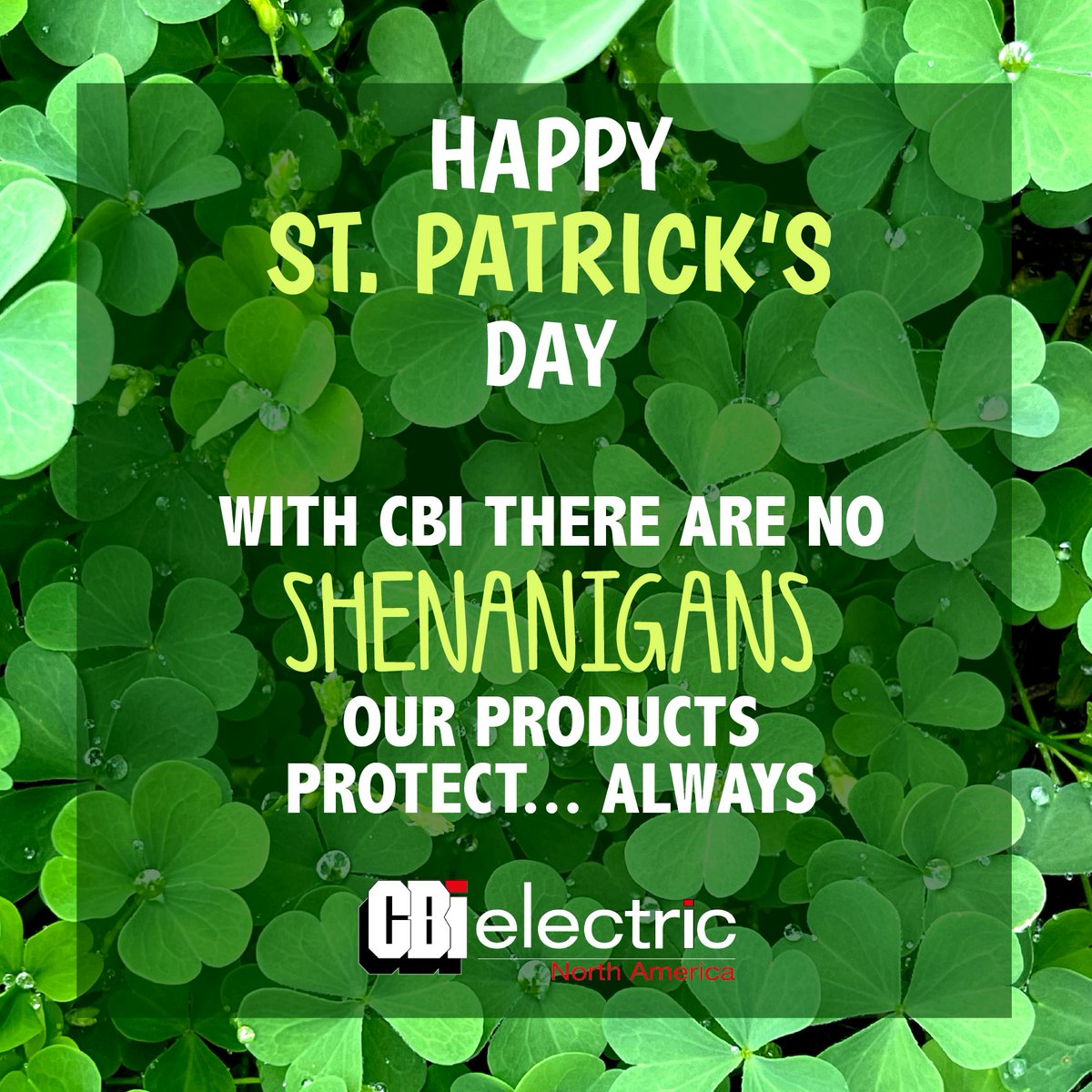 CBIelectric_USA's tweet photo. Happy #StPatricksDay!  With us there are no #shananigans, our products protect...always!

#protection #circuitbreakers #CBI #CBIusa #StPattysDay https://t.co/P97jHonhpm