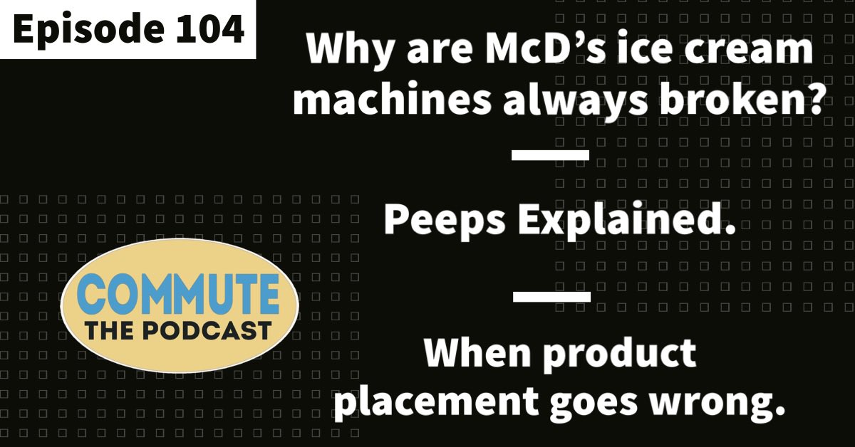 PodcastCommute's tweet photo. On Commute 🎙️

The McDonald’s ice cream machine isn’t working AGAIN? Why does that happen so often?

This history of Peeps, Easter’s most inevitable product.

Companies get their products in front of us in many ways, but things don’t always go as planned.

https://t.co/c63B5OFyzm https://t.co/aRRjbYpSZT