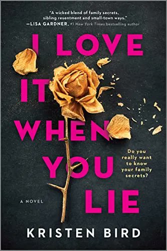 PW Reviews (@pwreviews) on Twitter photo 'I Love It When You Lie' by Kristen Bird (<a href="/kbirdwrites/">Kristen Bird</a>). This tale of sisterhood is un-put-downable. pwne.ws/42iMV9f 'I Love It When You Lie' by Kristen Bird (<a href="/kbirdwrites/">Kristen Bird</a>). This tale of sisterhood is un-put-downable. pwne.ws/42iMV9f