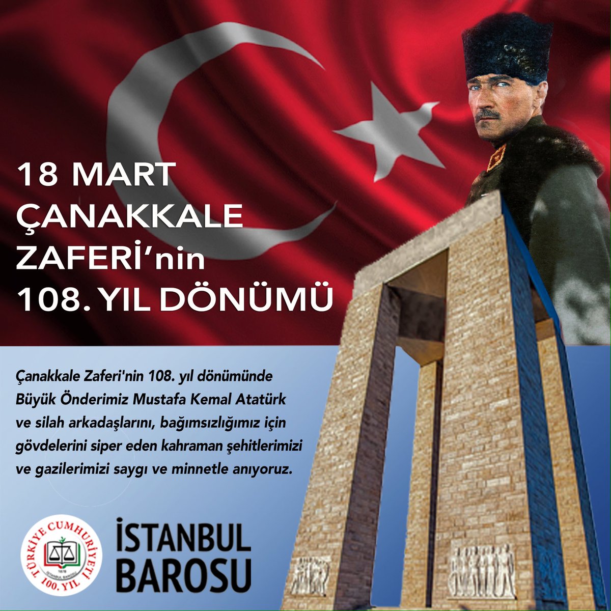 18 Mart Çanakkale Zaferi’nin 108.yıl dönümünde Büyük Önder Mustafa Kemal Atatürk ve silah arkadaşlarını, bağımsızlığımız için gövdelerini siper eden kahraman şehitlerimizi ve gazilerimizi saygı ve minnetle anıyoruz #çanakkalegeçilmez #18MartÇanakkaleZaferi
istanbulbarosu.org.tr/HaberDetay.asp…