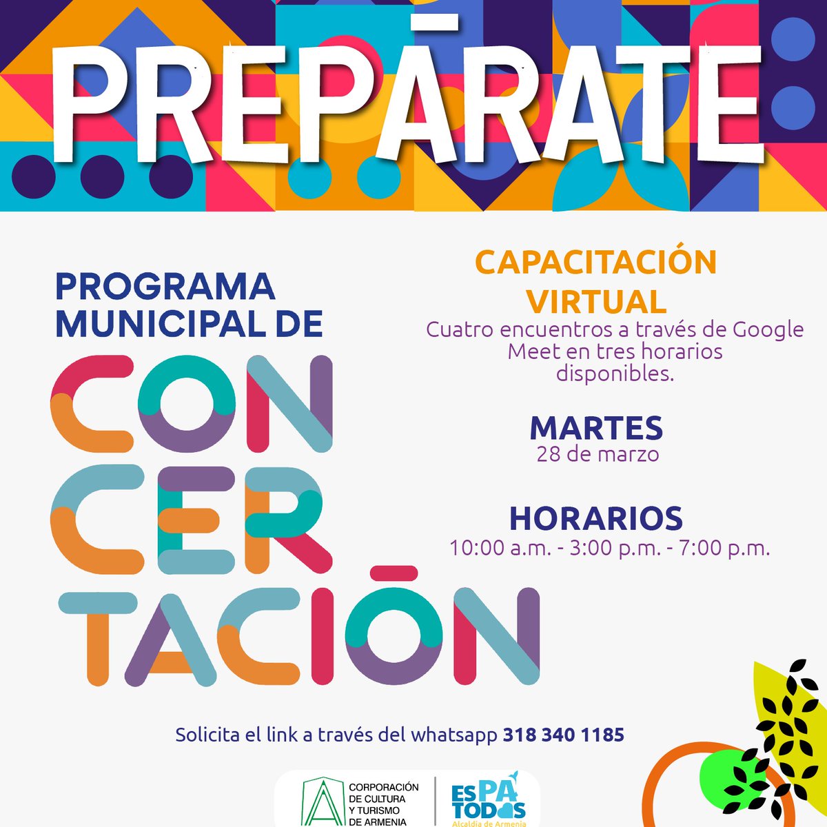 ¡Prepárate para Concertación!
La Corporación de Cultura y Turismo de Armenia realizará un ciclo de capacitaciones virtuales para hacer de la mejor manera el proceso de inscripción de proyectos.

Las capacitaciones iniciarán el próximo 28 de marzo.