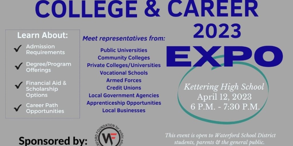 Save the Date!! Our College &amp; Career Expo is on April 12th at Kettering! This is a great opportunity to meet college &amp; university representatives, Armed Forces personnel and local businesses, plus so much more. Students, parents and the Waterford community are invited to attend.
