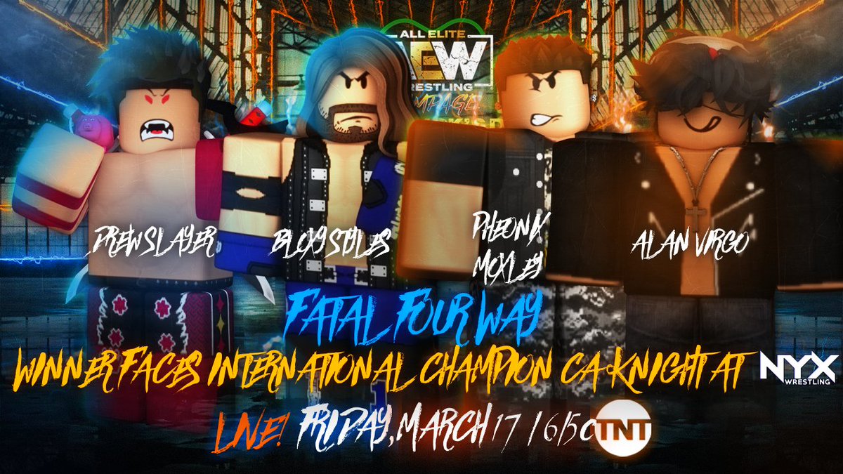 AllEliteRBX's tweet photo. #AEWStPatricksDaySlamRBX Tonight at 6/5c on TNT!
#DrewSlayer, @BloxyStyles, #PheonixMoxley and #AlanVirgo will all clash in a FATAL FOUR WAY MATCH!
Where the winner will face International Champion @CAKnight2ndacc at @NYXWrestlingPro this Thursday at 7:15 PM ET on Tru TV! https://t.co/LUsDaP47za