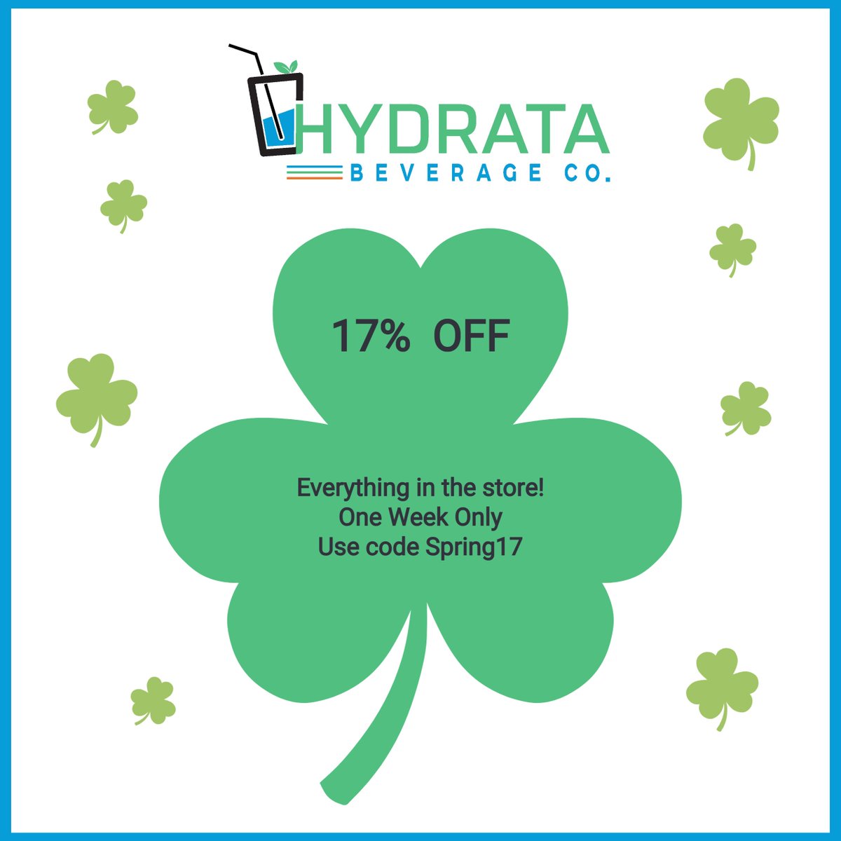 Happy St. Patrick's Day - Grab some Hydrata to help with your hangover.  Step into Spring Sale!  One week only.  Use code Spring17 at checkout.