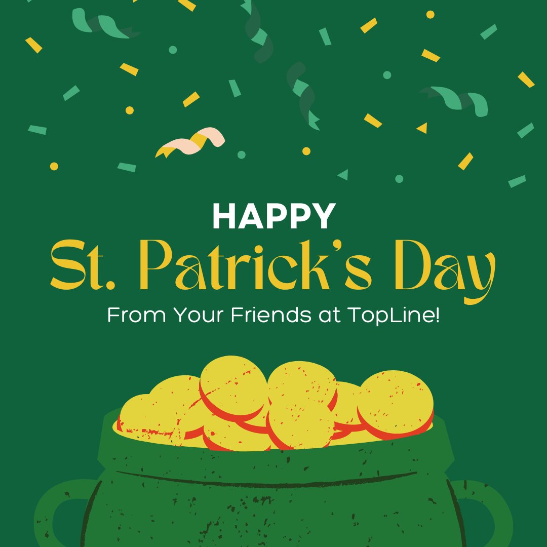 Happy St. Patrick's Day from your friends at TopLine! 🍀💚