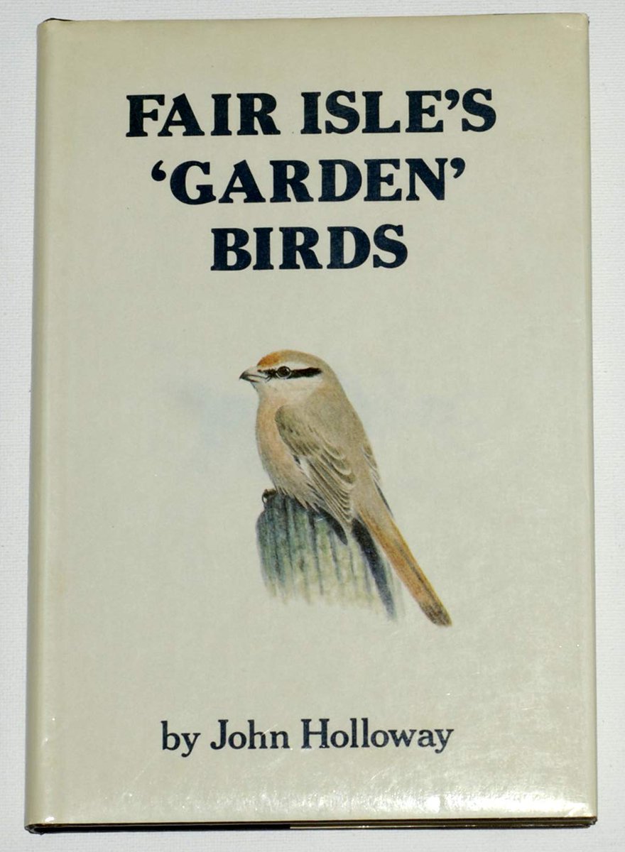 @OreillyReilly2 Fair Isle's 'Garden' Birds by John Holloway published by The Shetland Times in 1984 is one of the great bird books!