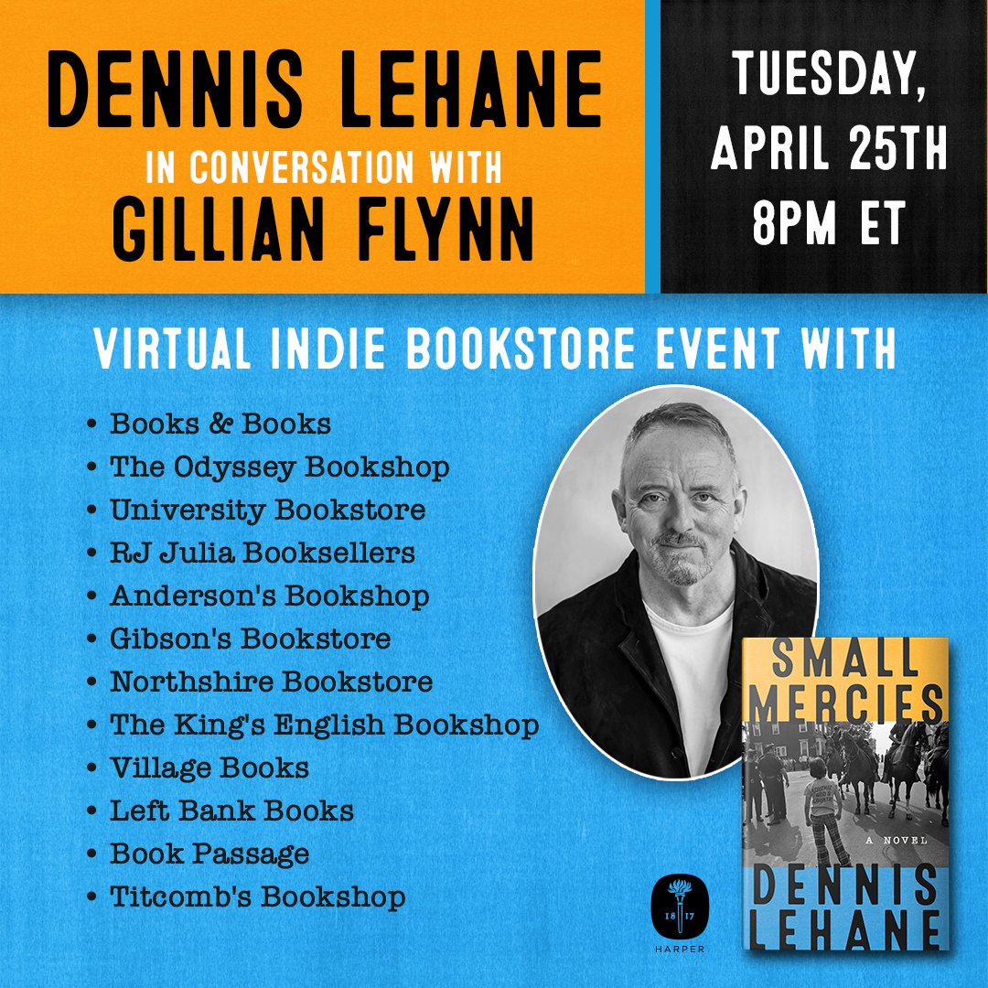 Join us on Tuesday, 4/25 for a virtual indie bookstore event with Dennis Lehane in conversation with author Gillian Flynn. Each ticket includes a copy of the book, and you can register at the link below. See you there! bit.ly/SmallMerciesIn…