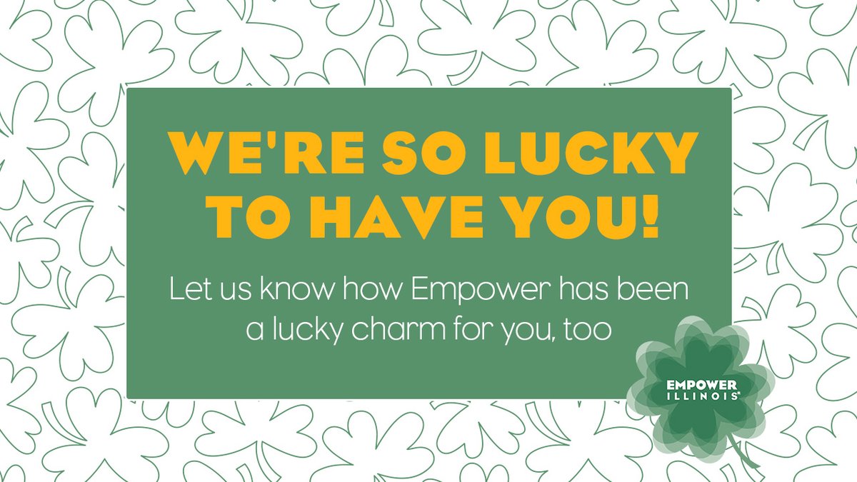 EmpowerIL's tweet photo. We feel so #lucky to have the support of the #TCSCommunity! If you feel the same about Empower Illinois, write us a review on Facebook or Google- your feedback helps us continue to improve our service. #HappyStPatricksDay #LuckAndLove https://t.co/htxUMEGEOf