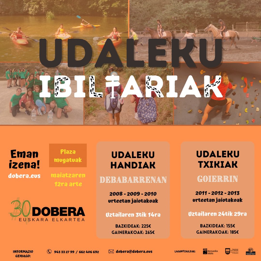 Zabaldu dugu 2023ko Udalekuetan izena emateko aukera! Bi txanda antolatuko ditugu, Udaleku Ibiltari HANDIAK eta TXIKIAK.

Aurten ere bi txanda antolatuko ditugu, handiekin Debagoienan barrena ibiliko gara eta txikiekin Goierrin.

Izena emateko link-a:
dobera.eus