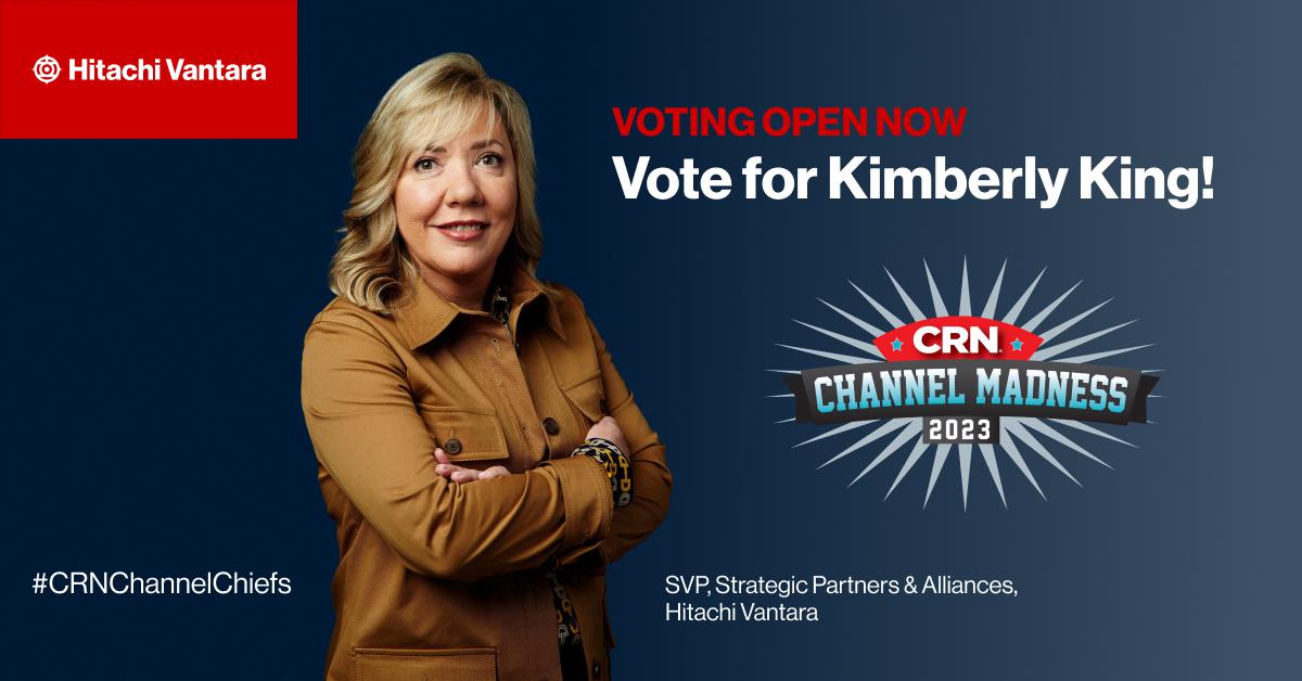 #CRNChannelMadness begins TODAY! Hitachi Vantara SVP Kimberly King is in the running for top channel chief - but needs your VOTE to advance to the next round.

Vote multiple times through March 22 🗳️ to help Kimberly become the round 1 champ: ow.ly/u1g7104z5a1