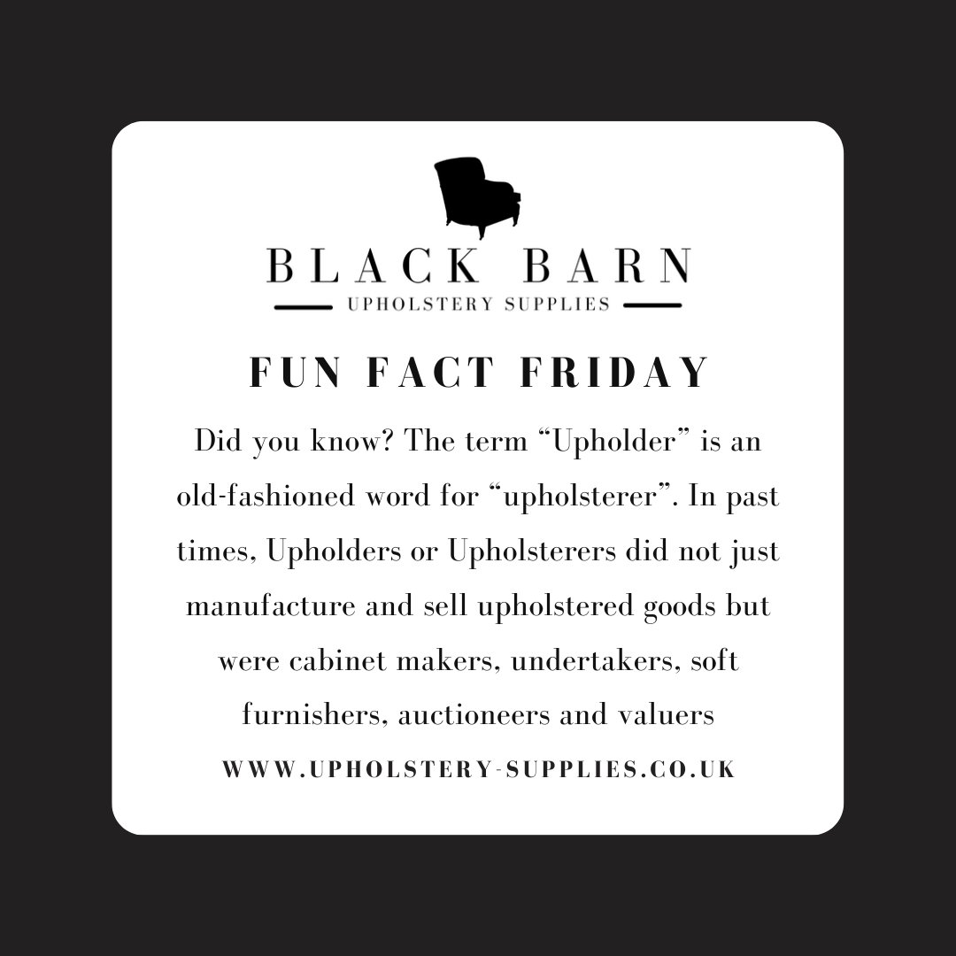 Did you know? The term “Upholder” is an old-fashioned word for “upholsterer”. Upholsterers did not just manufacture and sell upholstered goods but were cabinet makers, undertakers, soft furnishers, auctioneers and valuers. #FunFactFriday #Upholstery #TraditionalUpholstery