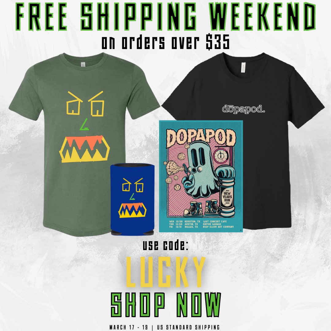 Dopapod (@dopapod) on Twitter photo Get Lucky with Free Shipping This Weekend only on Dopapod Official Merchandise orders over $35 using code: LUCKY π Shop Now: merch.dopapod.com Get Lucky with Free Shipping This Weekend only on Dopapod Official Merchandise orders over $35 using code: LUCKY π Shop Now: merch.dopapod.com