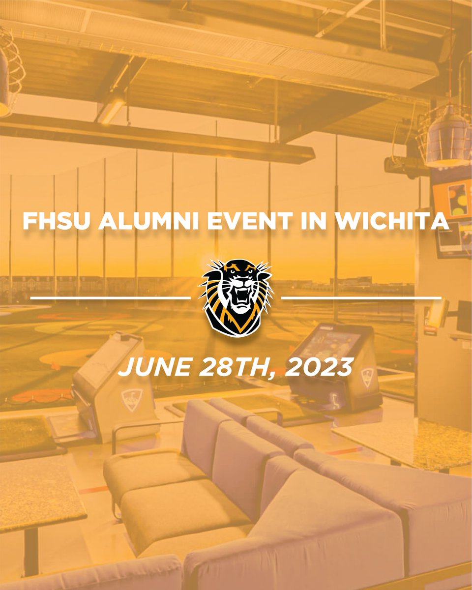 FHSU Alumni in the Wichita area, you'll want to mark your calendar for Wednesday, June 28, for our alumni night at Topgolf! This event will be for golfers or non-golfers – everyone is welcome. More information to come!