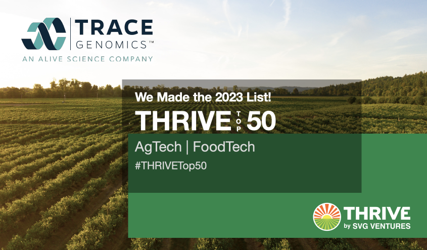 tracegenomics's tweet photo. We are honored to be included in the 2023 #THRIVETop50 list for AgTech and FoodTech! Thank you to @SVG_Ventures | THRIVE for this recognition, and congrats to the other honorees working to advance agriculture. #agtech #thrivetop50 https://t.co/G1g3I3AhOv