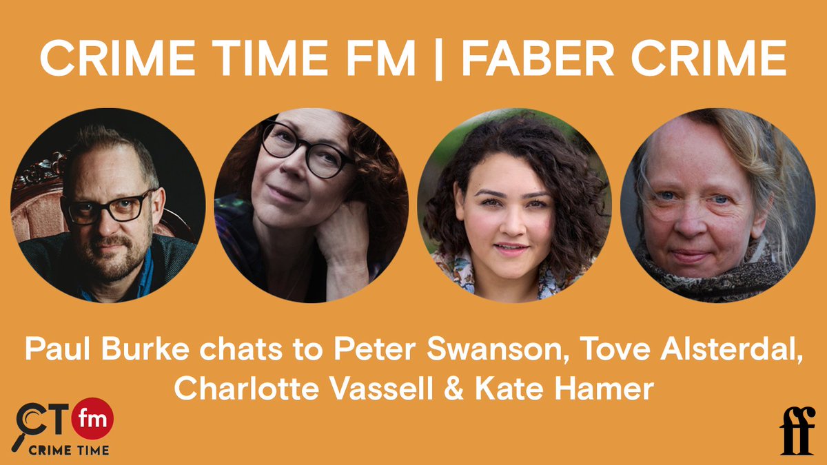 FABER SPECIAL 4 authors chat to Paul Burke @CrimeTimeUK FM - @kate_hamer PETER SWANSON, TOVE ALSTERDAL @anmenzies @CharlotteVass17 @FaberBooks CTFM bit.ly/42eQn4Z apple.co/3znb7b5 spoti.fi/3n352QE Ggl bit.ly/3luC4IN PodAdd bit.ly/3yIMvf3